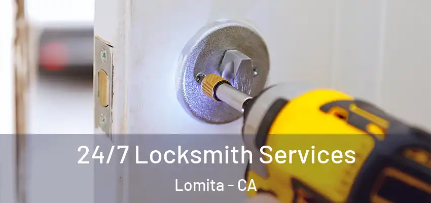  24/7 Locksmith Services Lomita - CA