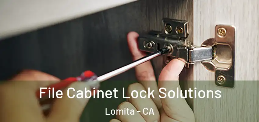 File Cabinet Lock Solutions Lomita - CA