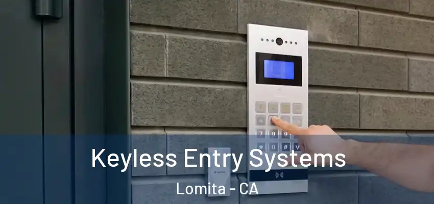 Keyless Entry Systems Lomita - CA