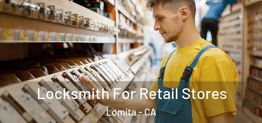  Locksmith For Retail Stores Lomita - CA