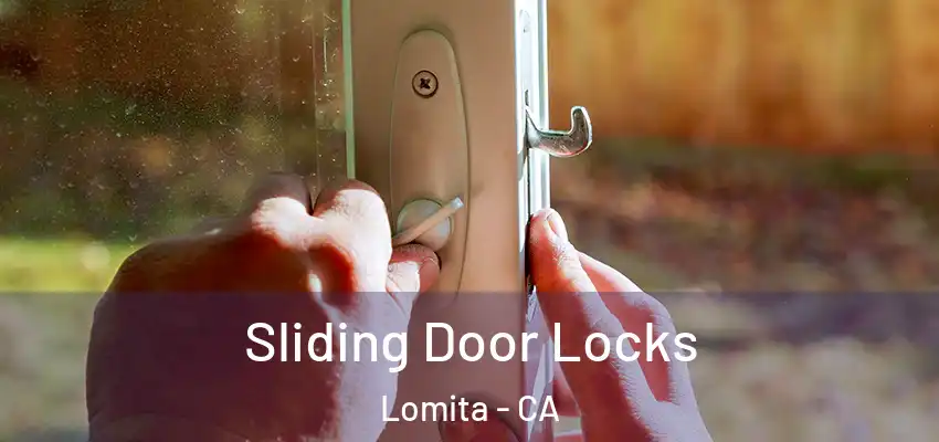 Sliding Door Locks Lomita - CA